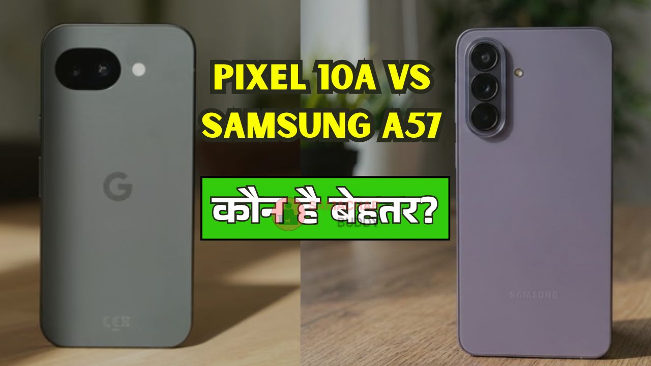 Pixel 10a vs Samsung A57